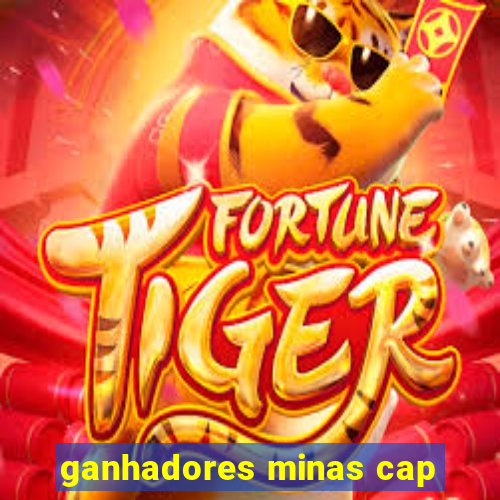 ganhadores minas cap